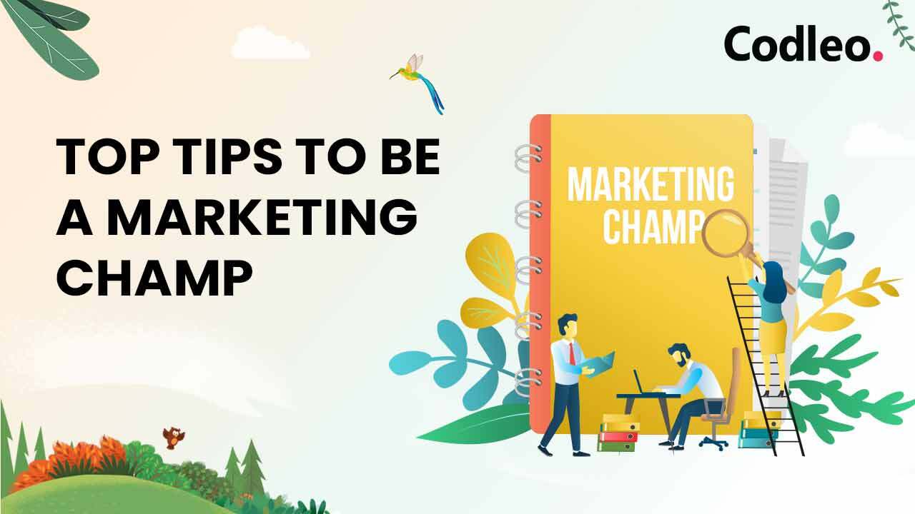 Top Tips To Be A Marketing Champ