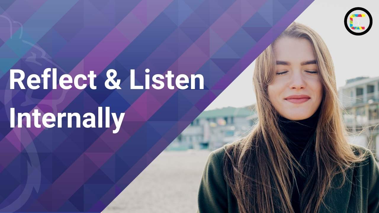 Reflect and listen