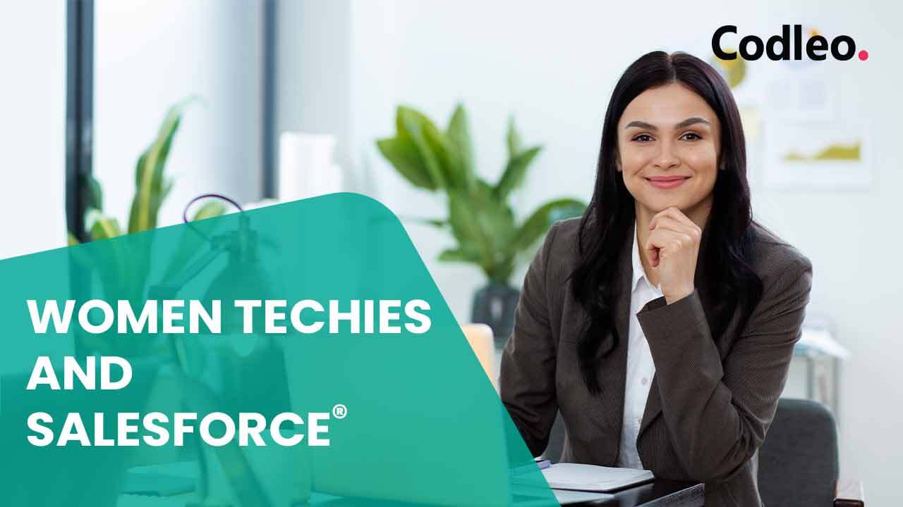 WOMEN TECHIES AND SALESFORCE