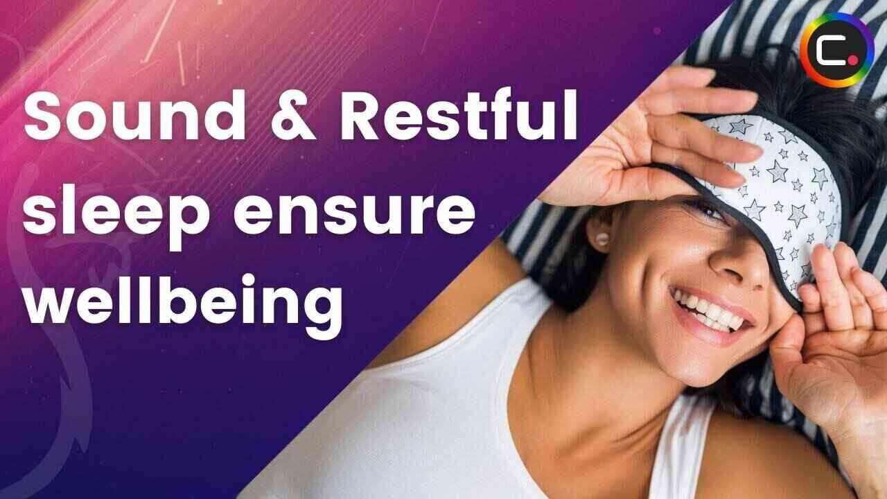 Ensure restful sleep