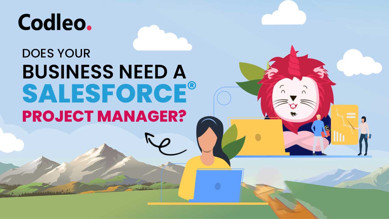 DOES YOUR BUSINESS NEED A SALESFORCE PROJECT MANAGER?