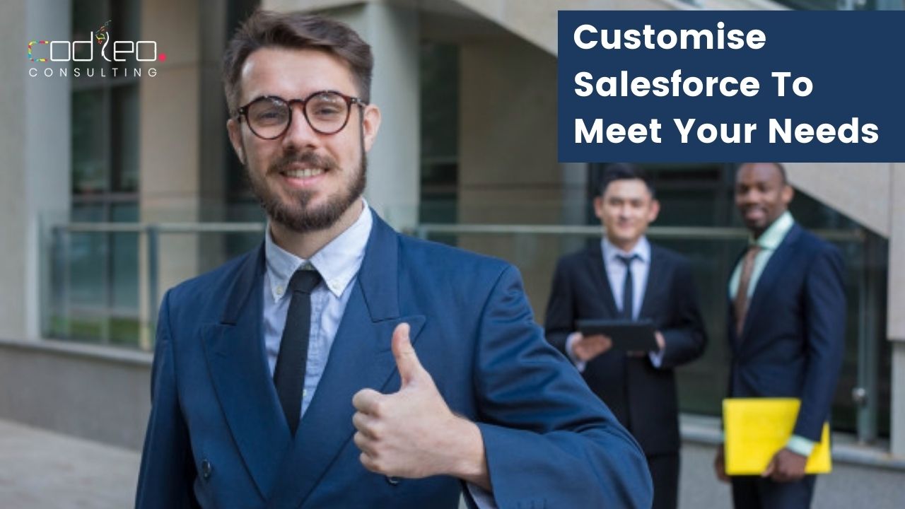Customise Salesforce to meet your needs