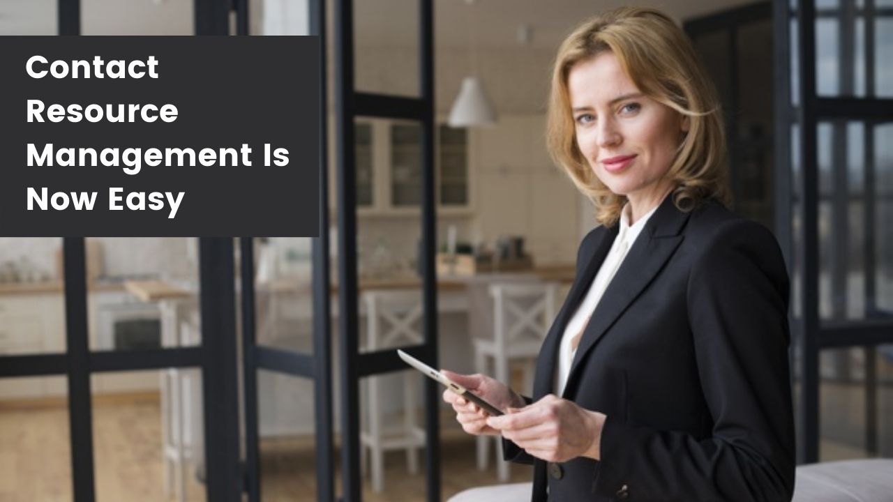 Contact Resource Management  is now easy