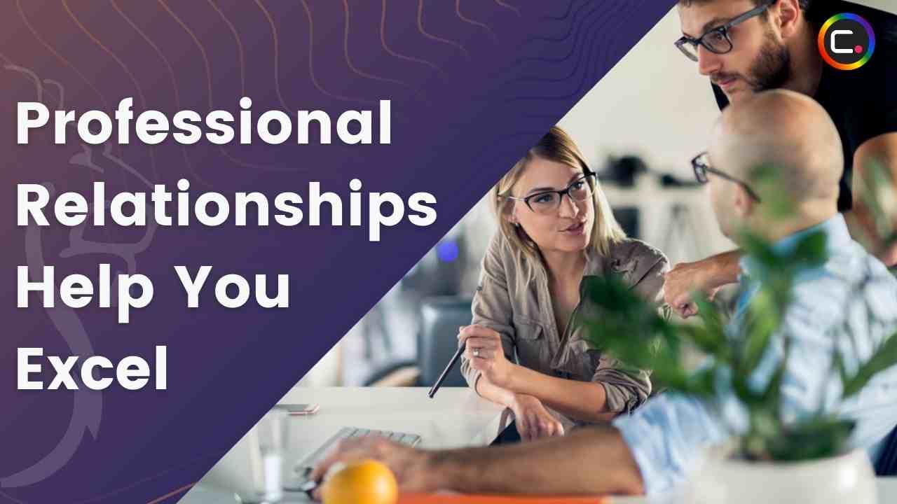 Be Successful In Your Career With These Relationships