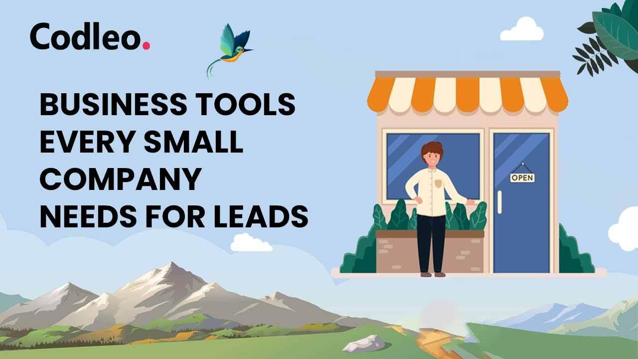 BUSINESS TOOLS EVERY SMALL COMPANY NEEDS FOR LEADS