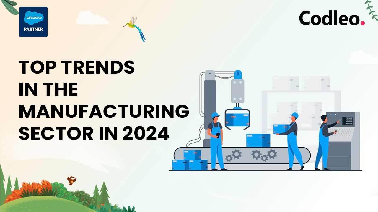 TOP TRENDS IN THE MANUFACTURING SECTOR IN 2024