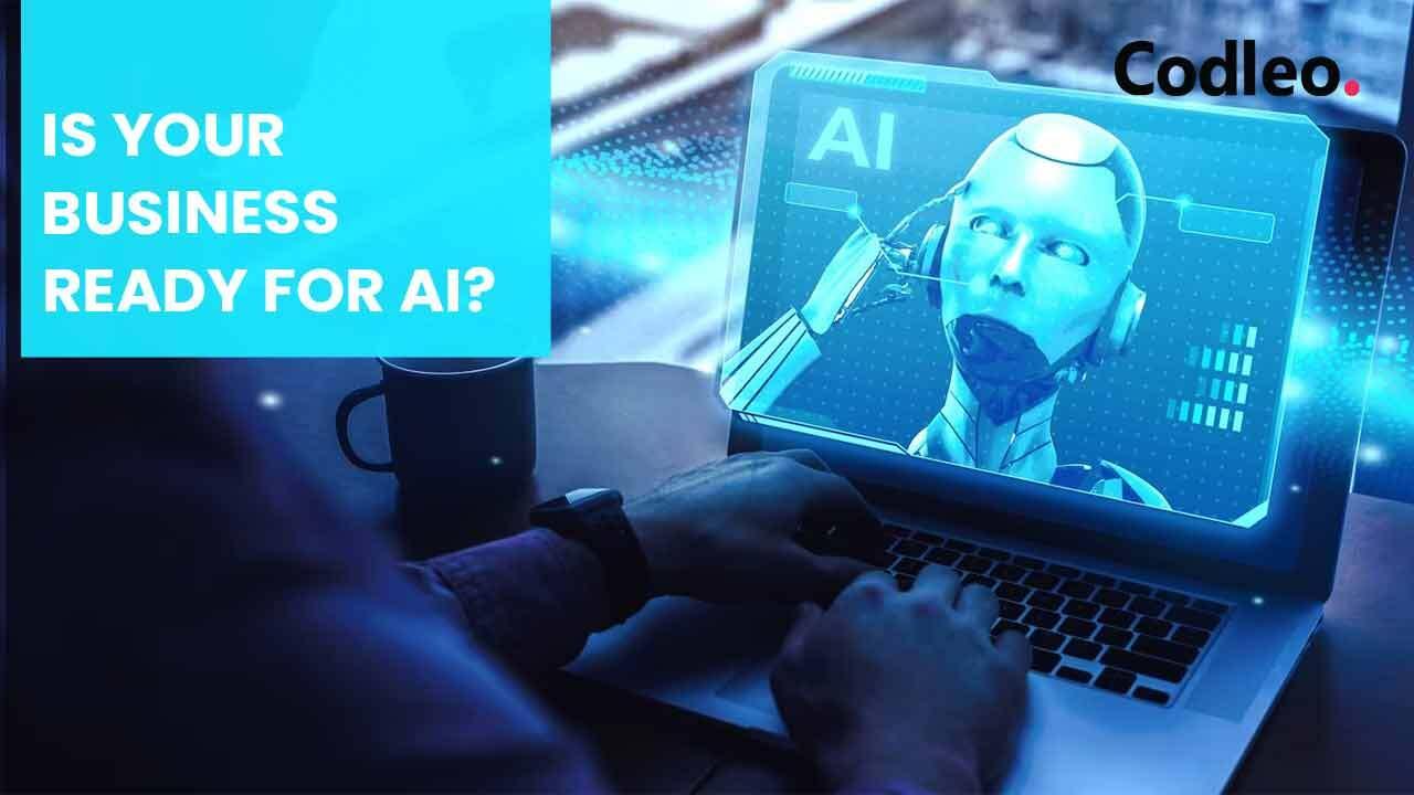 IS YOUR BUSINESS READY FOR AI?