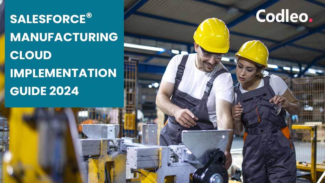 THE ULTIMATE GUIDE TO SALESFORCE MANUFACTURING CLOUD IMPLEMENTATION IN 2024